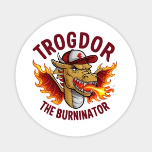 Trogdor the Burninator Magnet